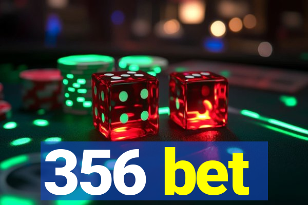 356 bet